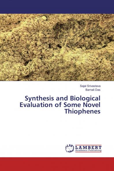 Synthesis and Biological Evaluation of Some Novel Thiophenes