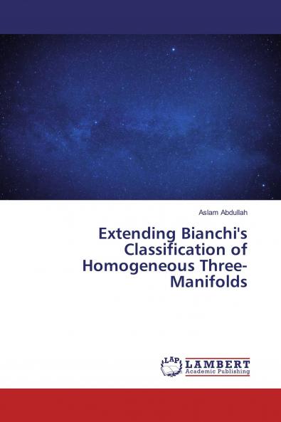 Extending Bianchi's Classification of Homogeneous Three-Manifolds