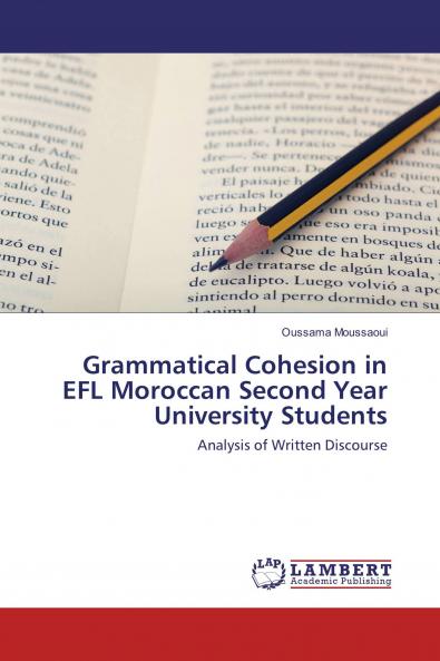 Grammatical Cohesion in EFL Moroccan Second Year University Students