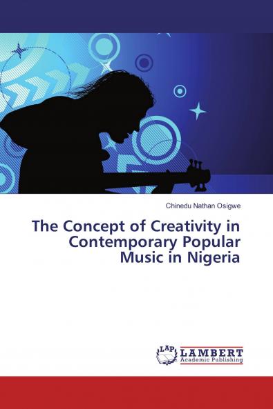 The Concept of Creativity in Contemporary Popular Music in Nigeria