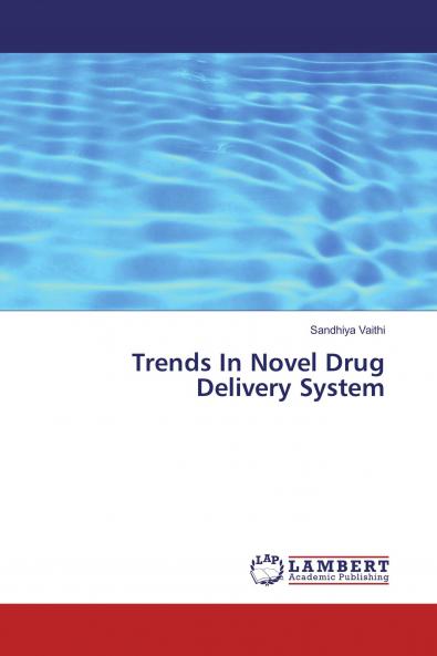 Trends In Novel Drug Delivery System