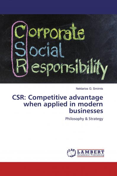 CSR: Competitive advantage when applied in modern businesses