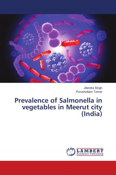 Prevalence of Salmonella in vegetables in Meerut city (India)