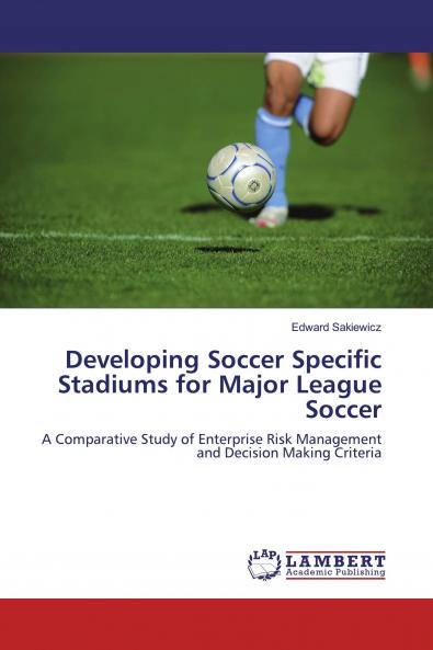 Developing Soccer Specific Stadiums for Major League Soccer
