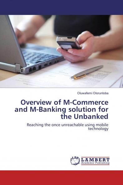 Overview of M-Commerce and M-Banking solution for the Unbanked