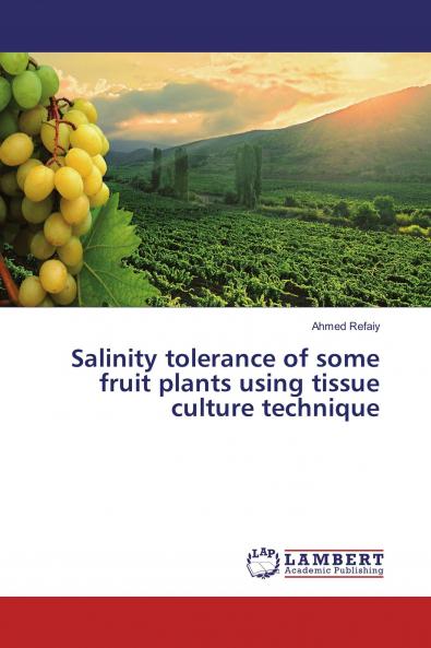 Salinity tolerance of some fruit plants using tissue culture technique