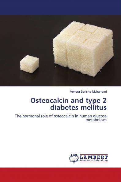 Osteocalcin and type 2 diabetes mellitus