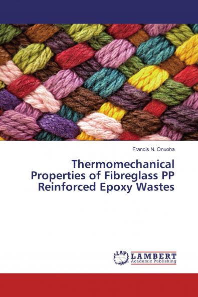 Thermomechanical Properties of Fibreglass PP Reinforced Epoxy Wastes