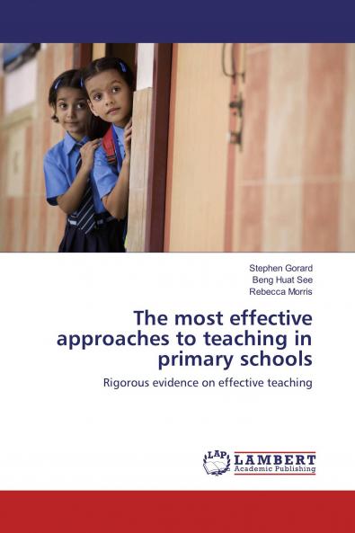 The most effective approaches to teaching in primary schools: Rigorous evidence on effective teaching