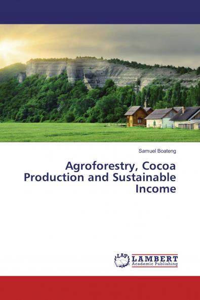 Agroforestry Cocoa Production and Sustainable Income