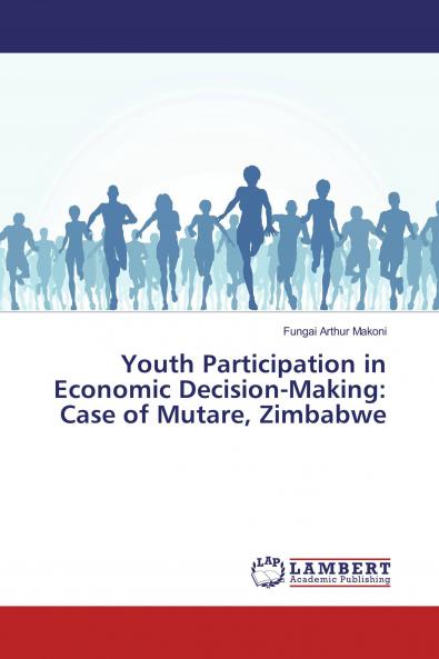 Youth Participation in Economic Decision-Making: Case of Mutare Zimbabwe