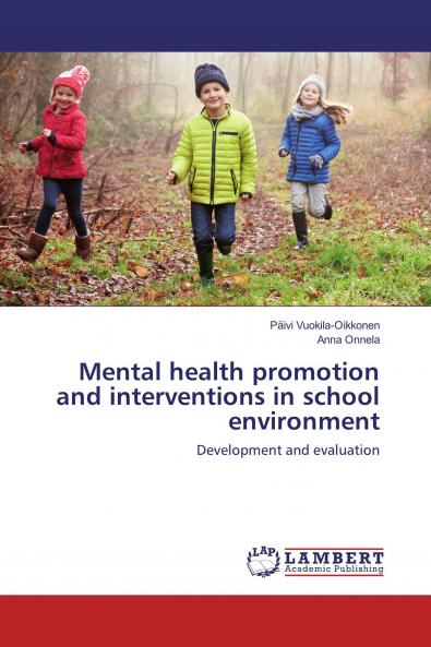 Mental health promotion and interventions in school environment