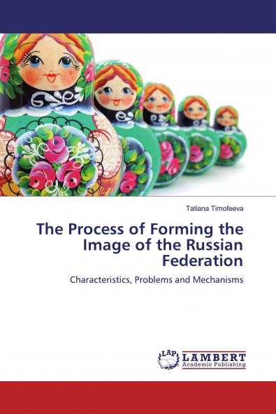 The Process of Forming the Image of the Russian Federation