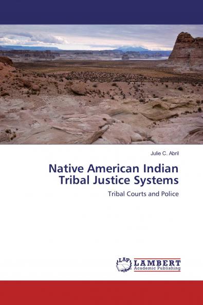 Native American Indian Tribal Justice Systems