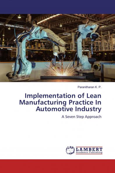 Implementation of Lean Manufacturing Practice In Automotive Industry