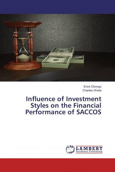 Influence of Investment Styles on the Financial Performance of SACCOS