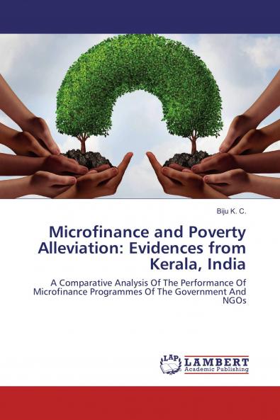 Microfinance and Poverty Alleviation: Evidences from Kerala India