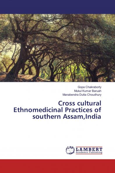 Cross cultural Ethnomedicinal Practices of southern AssamIndia
