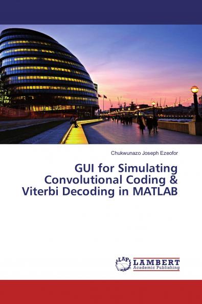 GUI for Simulating Convolutional Coding & Viterbi Decoding in MATLAB