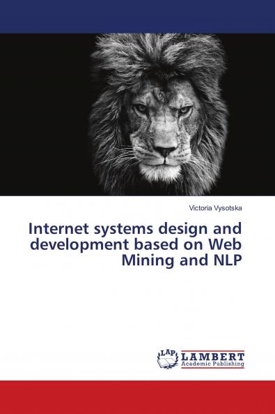 Internet systems design and development based on Web Mining and NLP