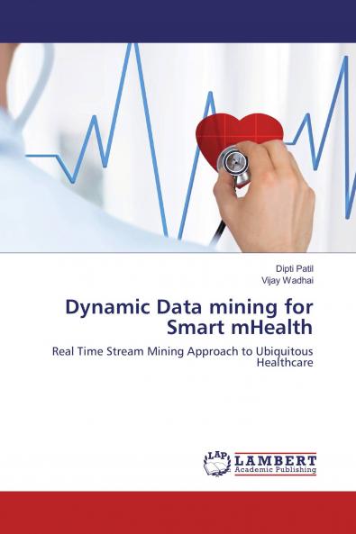 Dynamic Data mining for Smart mHealth