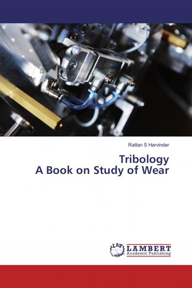 Tribology A Book on Study of Wear