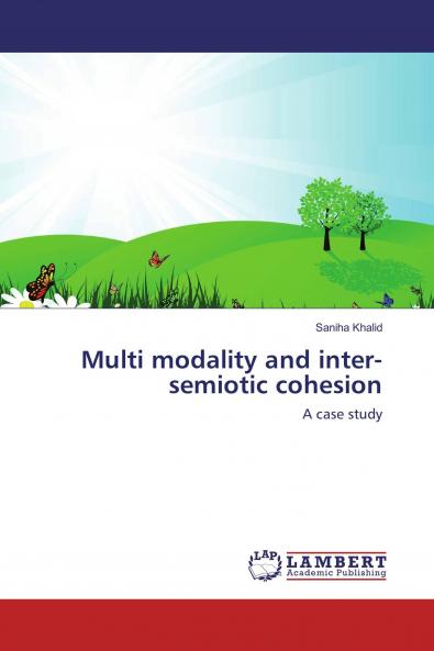 Multi modality and inter-semiotic cohesion
