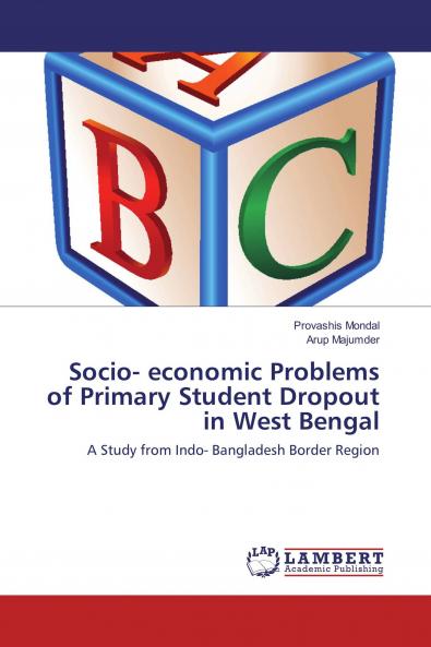 Socio- economic Problems of Primary Student Dropout in West Bengal