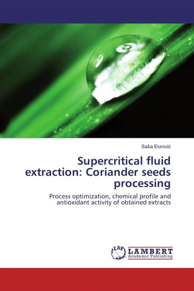 Supercritical fluid extraction: Coriander seeds processing