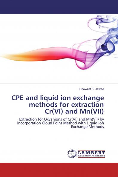 CPE and liquid ion exchange methods for extraction Cr(VI) and Mn(VII)