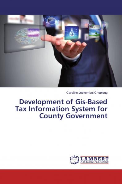 Development of Gis-Based Tax Information System for County Government