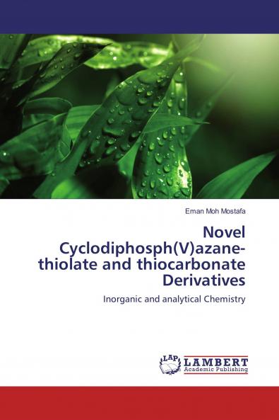 Novel Cyclodiphosph(V)azane-thiolate and thiocarbonate Derivatives