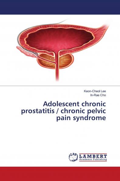 Adolescent chronic prostatitis / chronic pelvic pain syndrome