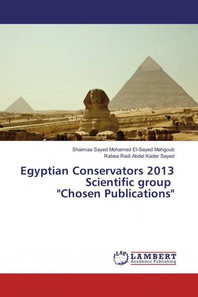 Egyptian Conservators 2013 Scientific group Chosen Publications