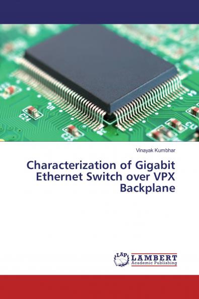 Characterization of Gigabit Ethernet Switch over VPX Backplane