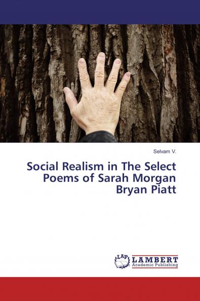 Social Realism in The Select Poems of Sarah Morgan Bryan Piatt