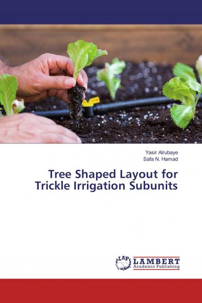 Tree Shaped Layout for Trickle Irrigation Subunits