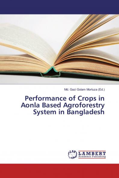 Performance of Crops in Aonla Based Agroforestry System in Bangladesh