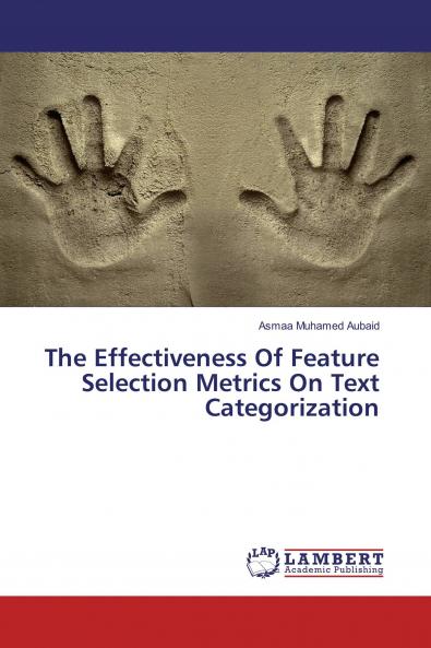 The Effectiveness Of Feature Selection Metrics On Text Categorization