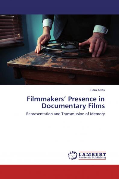 Filmmakers��� Presence in Documentary Films