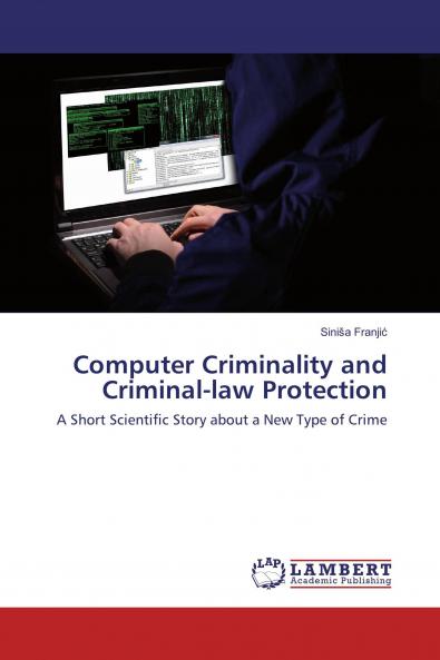 Computer Criminality and Criminal-law Protection