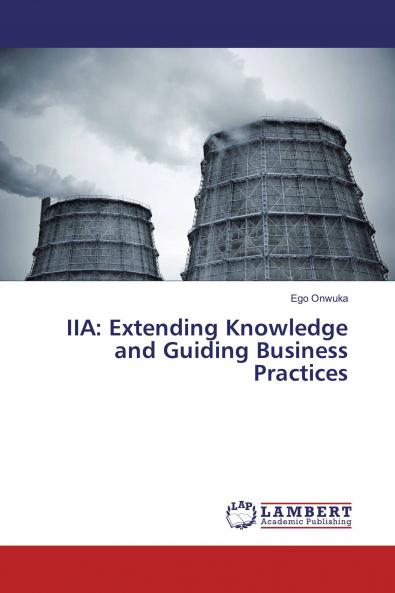 IIA: Extending Knowledge and Guiding Business Practices