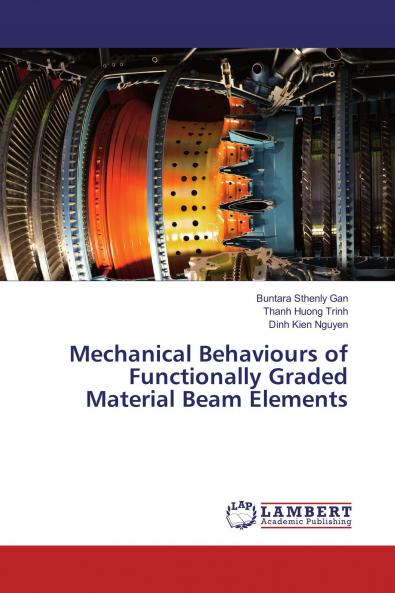 Mechanical Behaviours of Functionally Graded Material Beam Elements