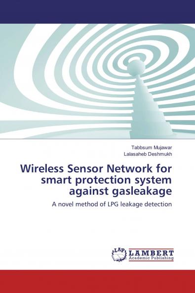 Wireless Sensor Network for smart protection system against gasleakage