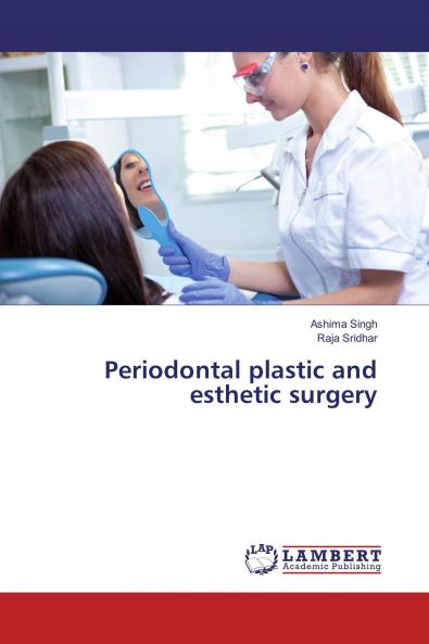 Periodontal plastic and esthetic surgery