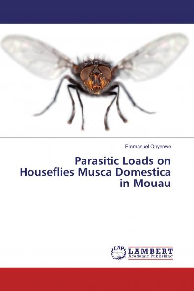 Parasitic Loads on Houseflies Musca Domestica in Mouau