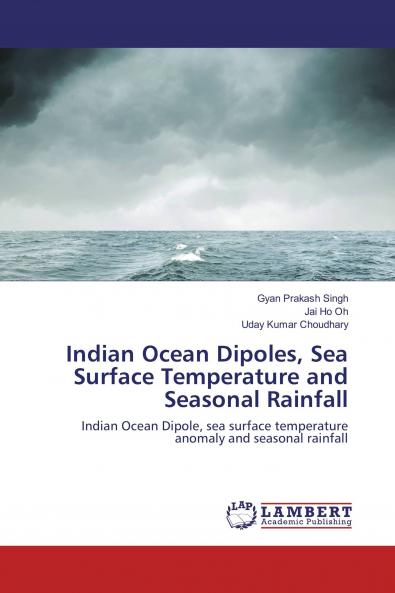 Indian Ocean Dipoles Sea Surface Temperature and Seasonal Rainfall