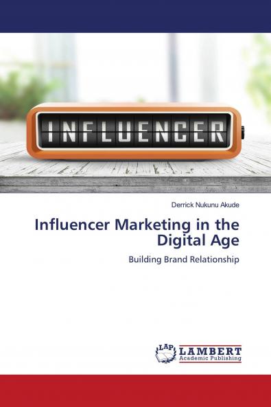 Influencer Marketing in the Digital Age