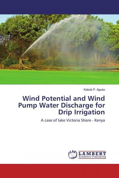 Wind Potential and Wind Pump Water Discharge for Drip Irrigation