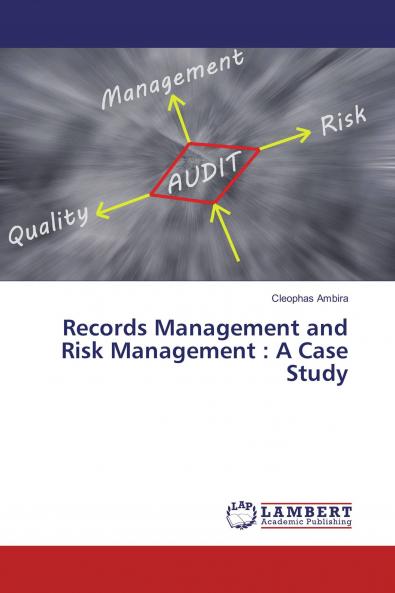 Records Management and Risk Management : A Case Study